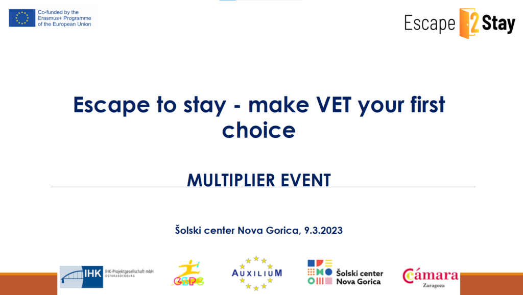MULTIPLIER EVENT-Erasmus+: Escape to stay – make VET your first choice